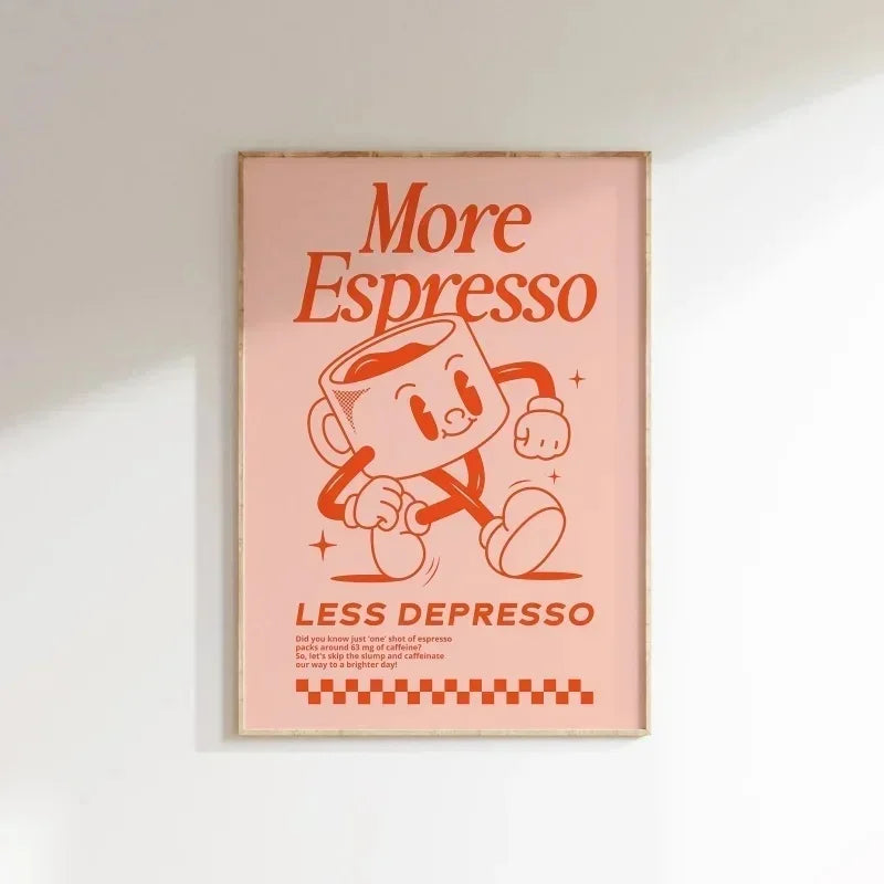 More Espresso Less Depresso Print